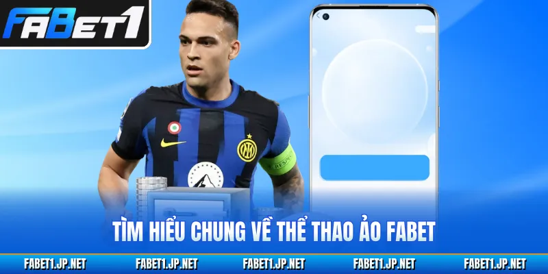 Tìm hiểu chung về thể thao ảo FABET