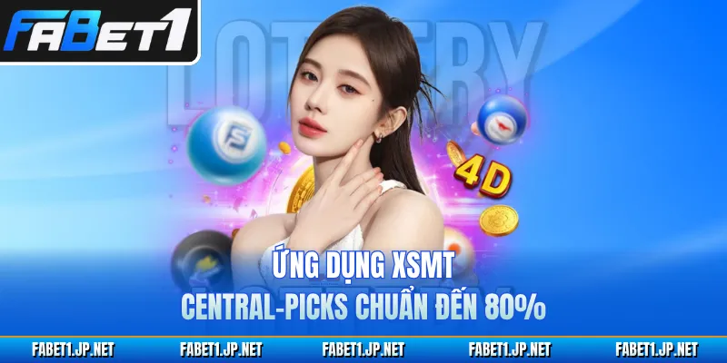 Ứng dụng XSMT Central-Picks chuẩn đến 80%