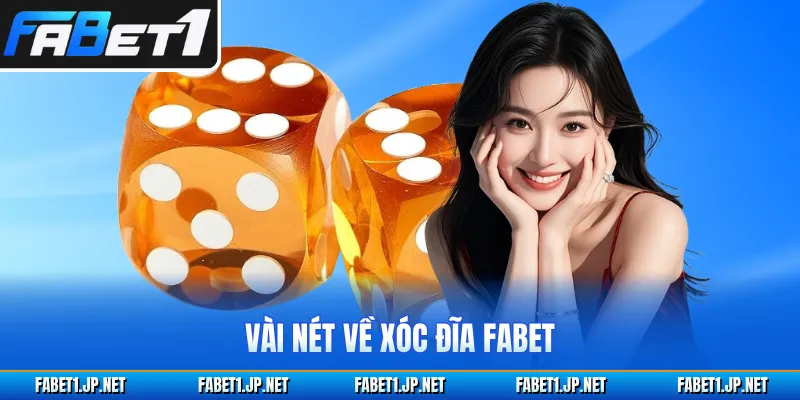 Vài nét về xóc đĩa FABET